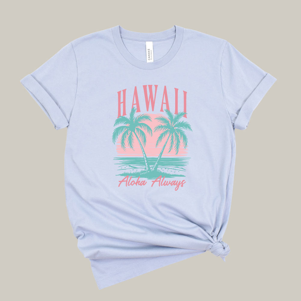 Hawaii Aloha Always
