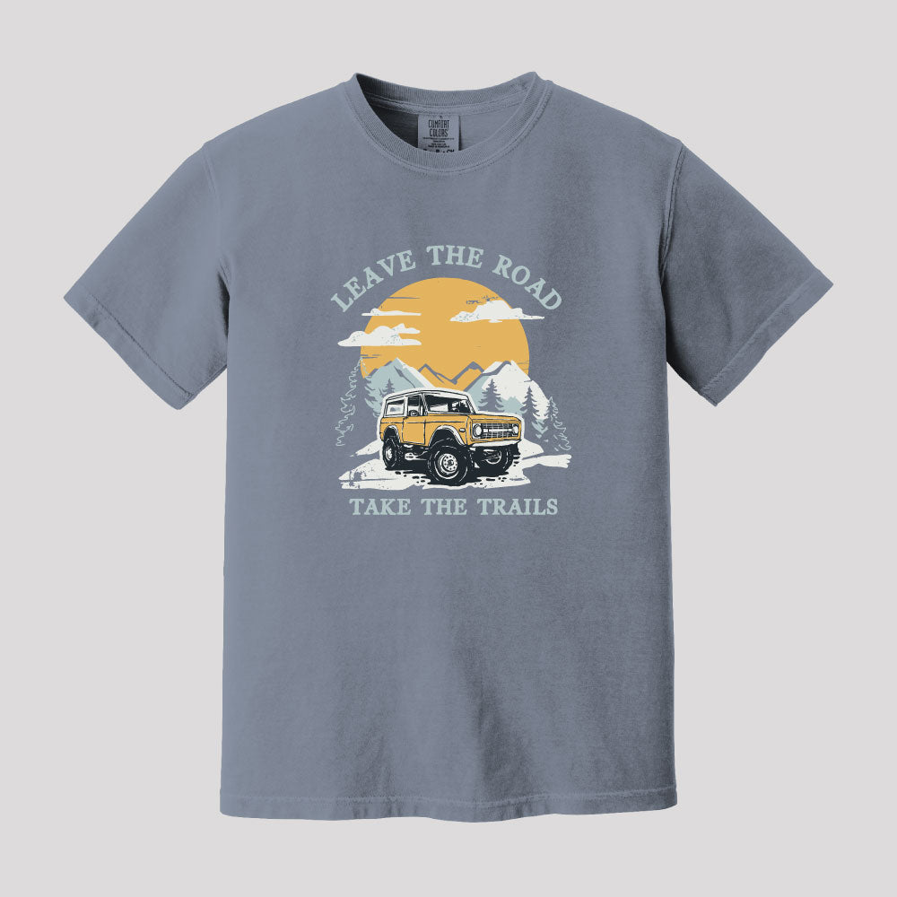Leave The Road Take The Trails Bronco
