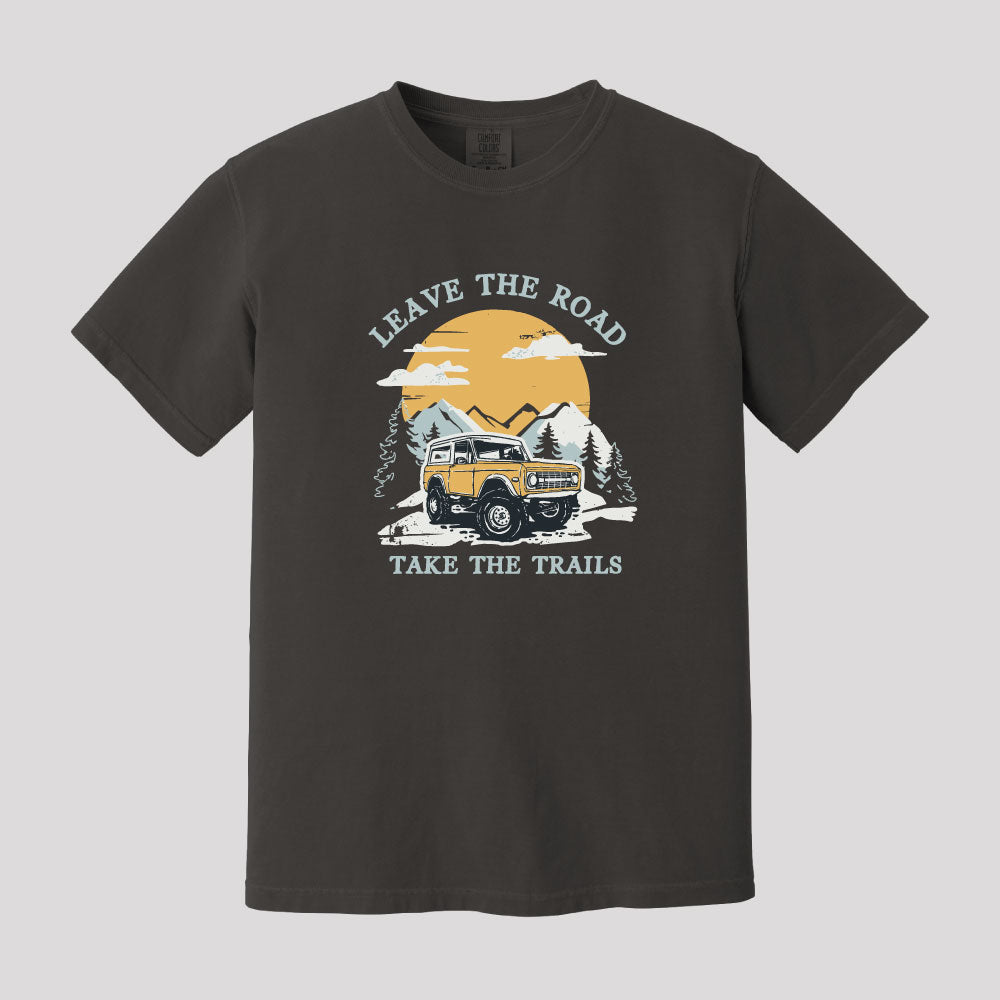 Leave The Road Take The Trails Bronco
