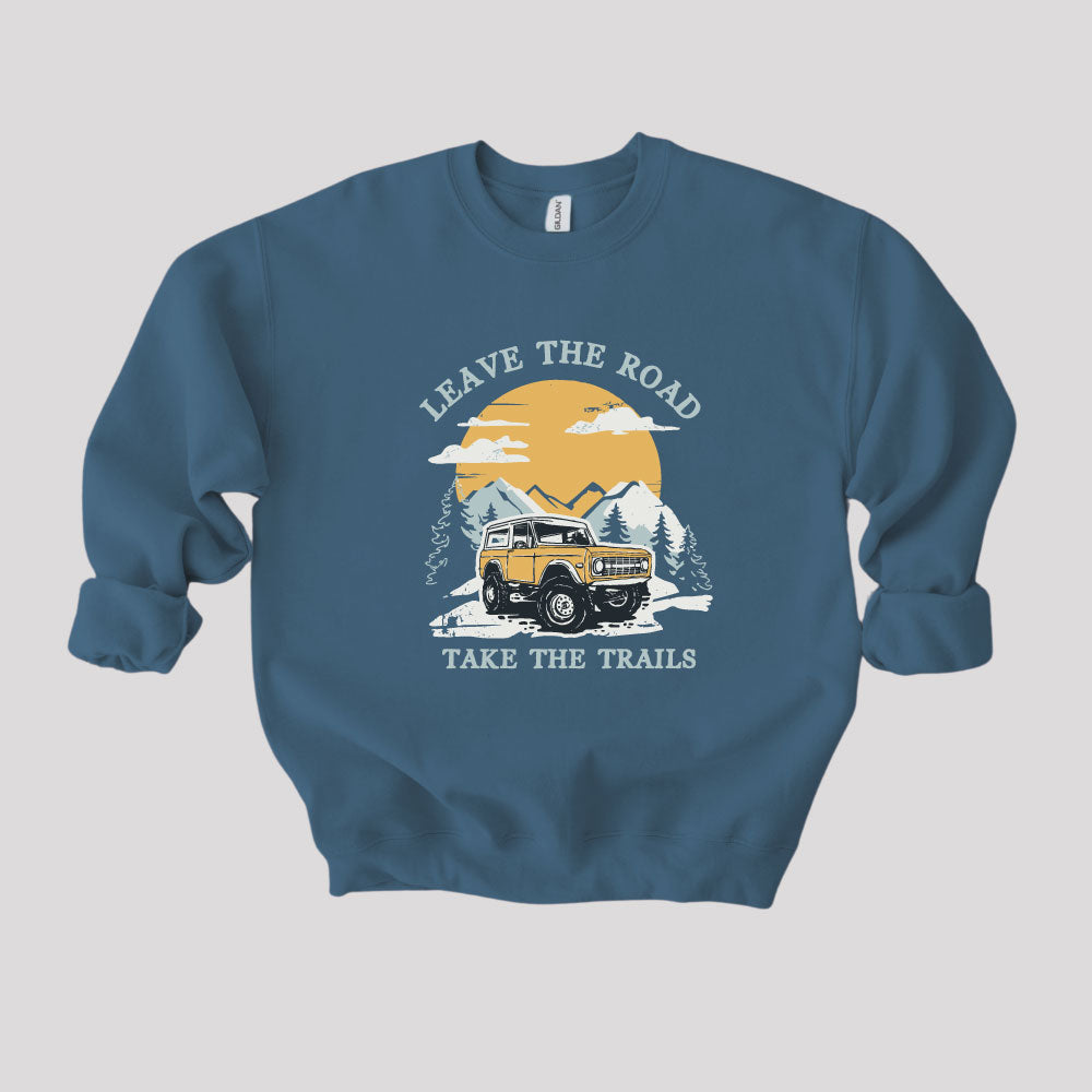 Leave The Road Take The Trails Bronco