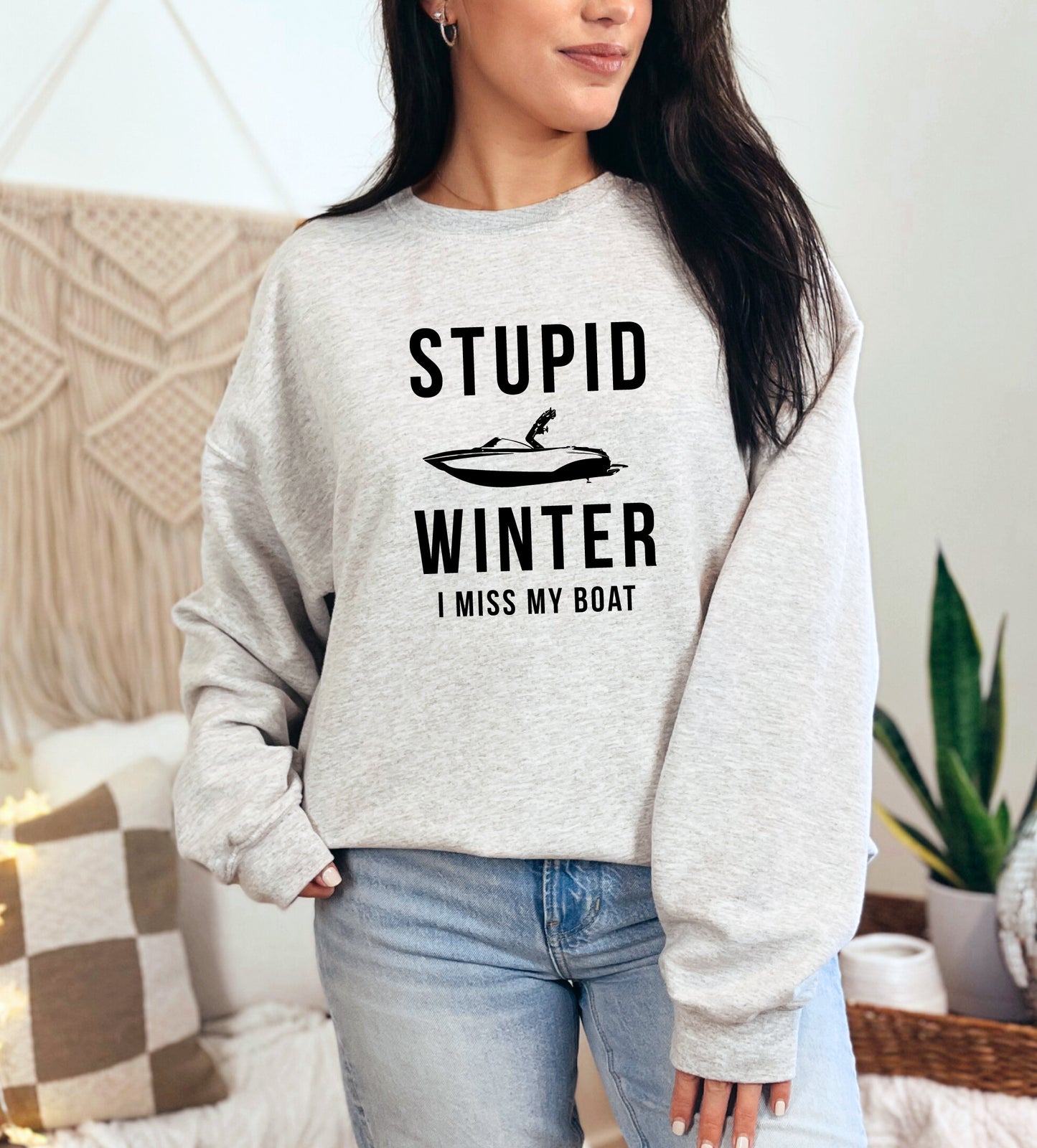 Stupid Winter I Miss My Boat - Funny Gifts for Boaters Sweatshirt