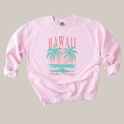 Hawaii Aloha Always